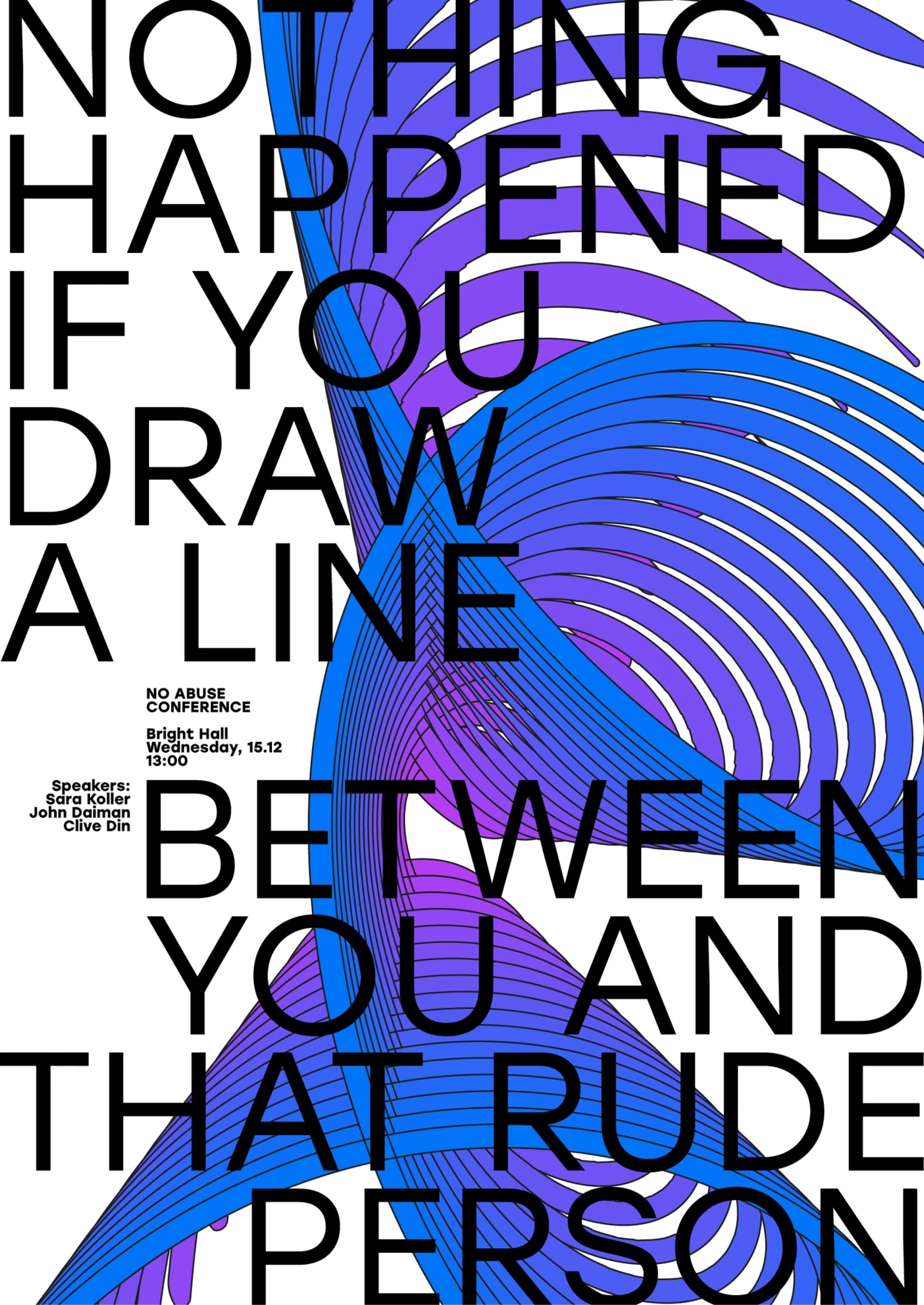 Nothing happened if you draw a line poster